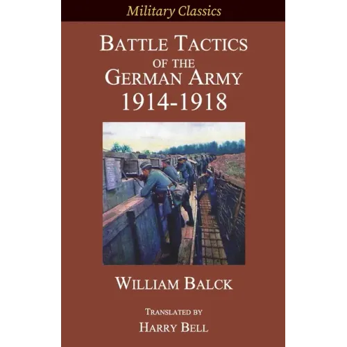 Battle Tactics of the German Army 1914-1918