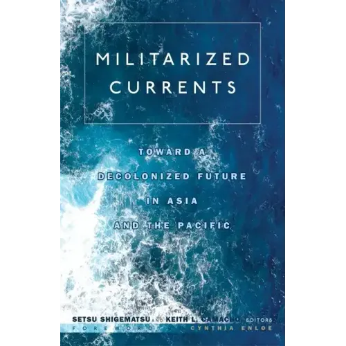 Militarized Currents: Toward a Decolonized Future in Asia and the Pacific