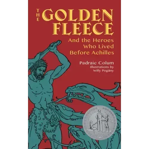 The Golden Fleece: And the Heroes Who Lived Before Achilles