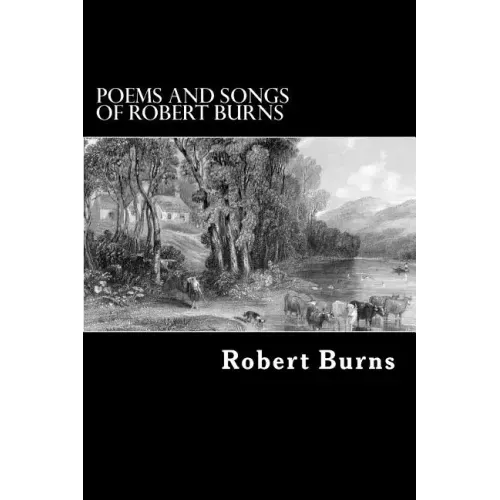 Poems and Songs of Robert Burns