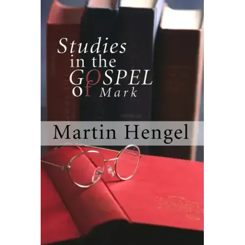 Studies in the Gospel of Mark