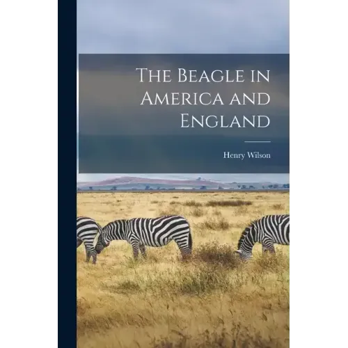 The Beagle in America and England