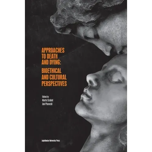 Approaches to Death and Dying: Bioethical and Cultural Perspectives