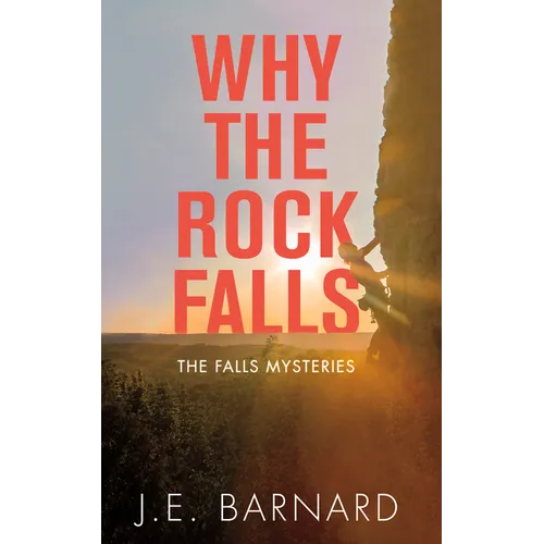 Why the Rock Falls: The Falls Mysteries