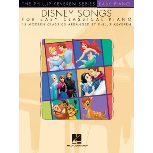 Disney Songs for Easy Classical Piano: Arr. Phillip Keveren the Phillip Keveren Series Easy Piano
