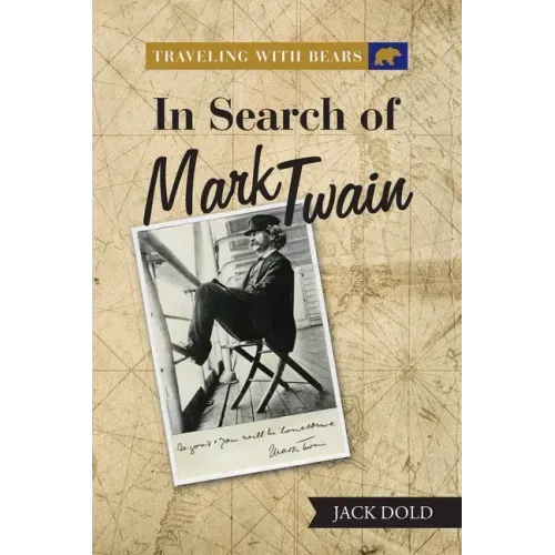 Traveling with Bears: in Search of Mark Twain