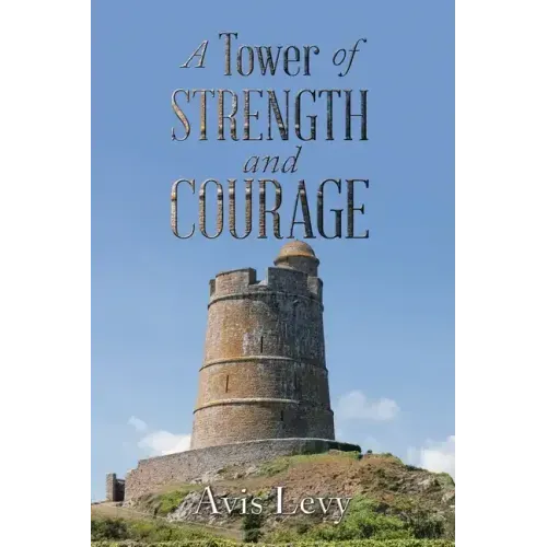 A Tower of Strength and Courage