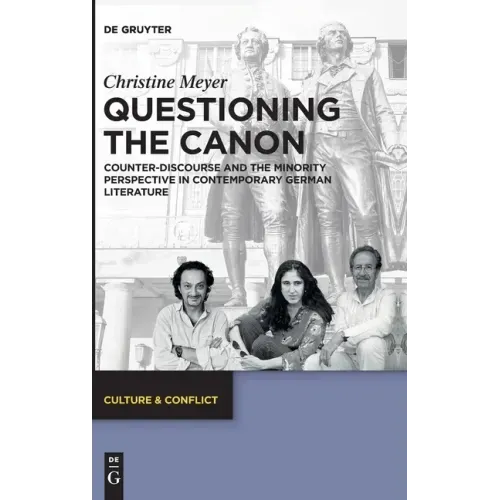 Questioning the Canon: Counter-Discourse and the Minority Perspective in Contemporary German Literature