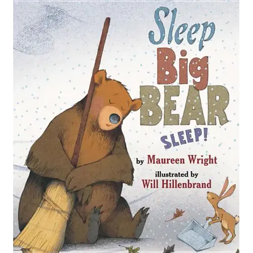Sleep, Big Bear, Sleep!