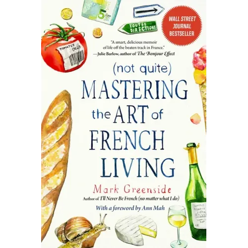 (Not Quite) Mastering the Art of French Living