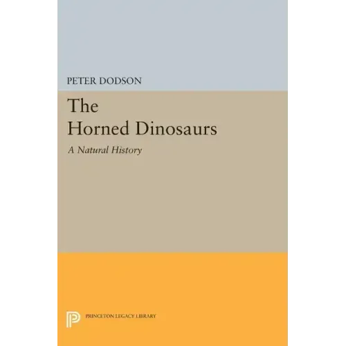 The Horned Dinosaurs: A Natural History