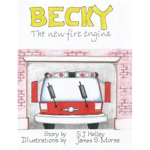 Becky the New Fire Engine