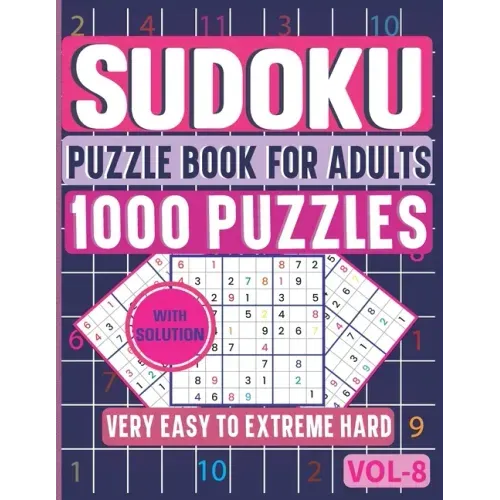 Very Easy to Extreme Hard Sudoku Puzzle Book for Adults: 6 Levels 1000 Sudoku Puzzles Activity Book to Sharpen Your Mind