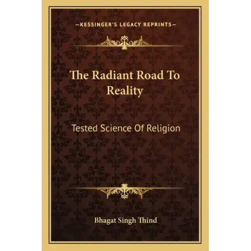 The Radiant Road to Reality: Tested Science of Religion