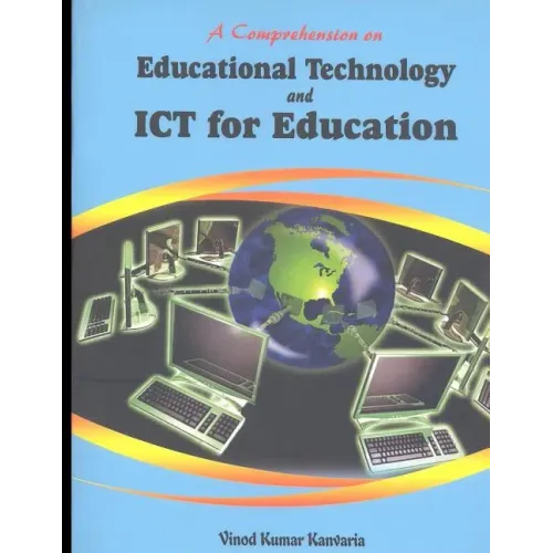 A Comprehension on Educational Technology and ICT for Education