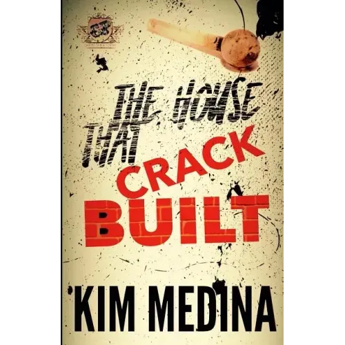 The House That Crack Built (The Cartel Publications Presents)