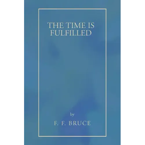 The Time Is Fulfilled