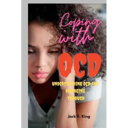 Coping with OCD: Understanding OCD and managing through