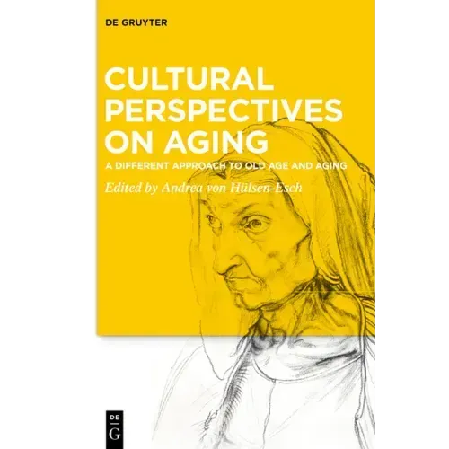 Cultural Perspectives on Aging: A Different Approach to Old Age and Aging