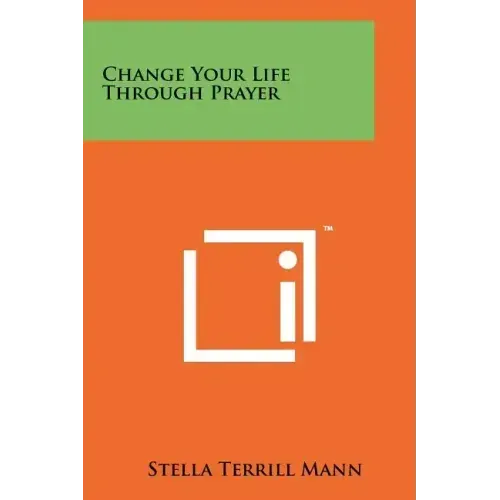Change Your Life Through Prayer