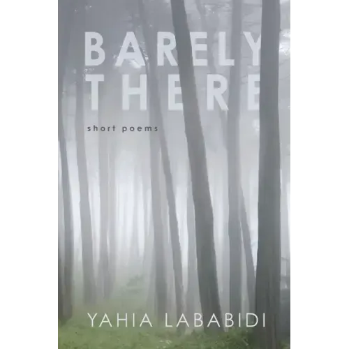 Barely There: Short Poems