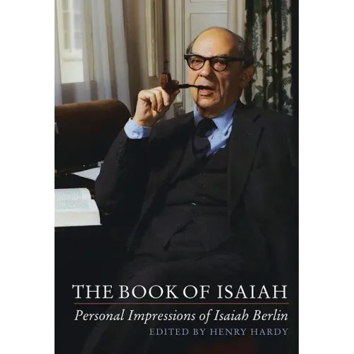 The Book of Isaiah: Personal Impressions of Isaiah Berlin