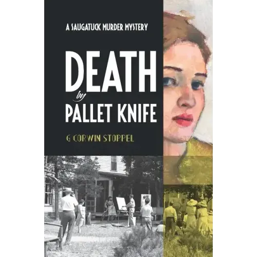 Death by Pallet Knife: A Saugatuck Murder Mystery