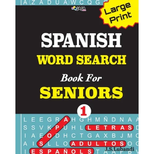 Large Print SPANISH WORD SEARCH Book For SENIORS; VOL.1