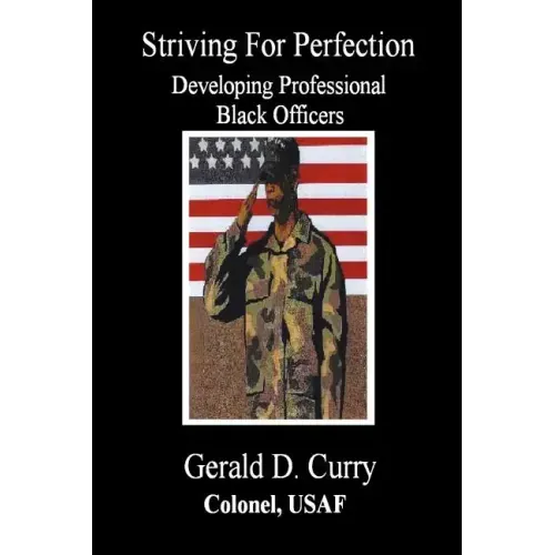 Striving For Perfection, Developing Professional Black Officers