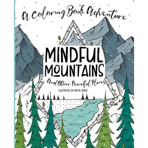Mindful Mountains: And Other Peaceful Places