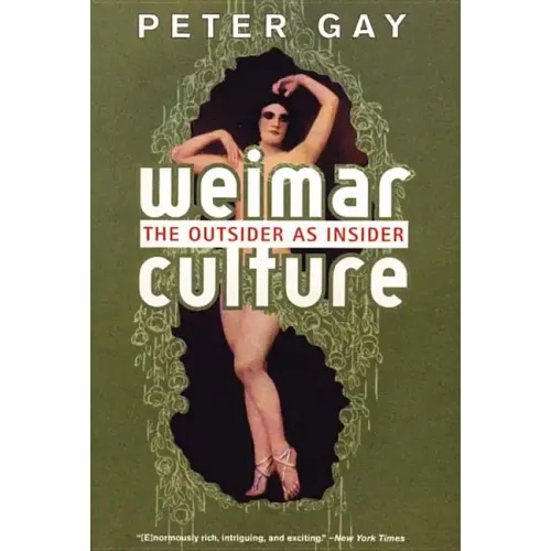 Weimar Culture: The Outsider as Insider