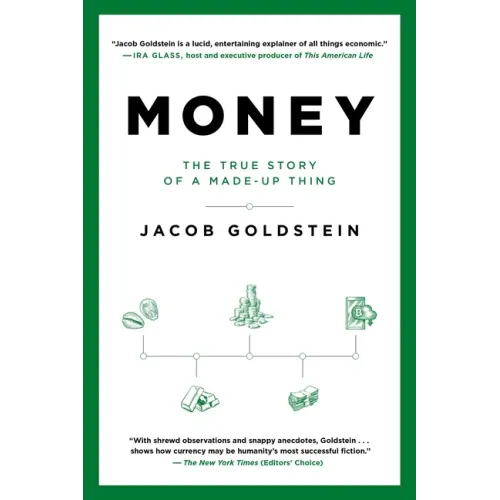 Money: The True Story of a Made-Up Thing