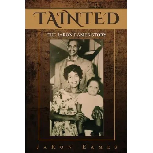 Tainted: The JaRon Eames Story