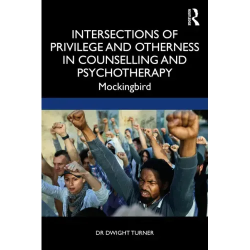 Intersections of Privilege and Otherness in Counselling and Psychotherapy: Mockingbird