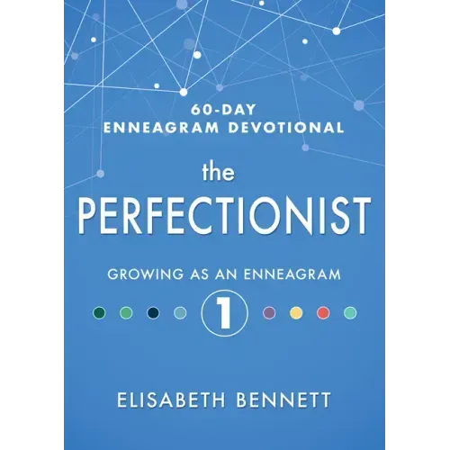 The Perfectionist: Growing as an Enneagram 1