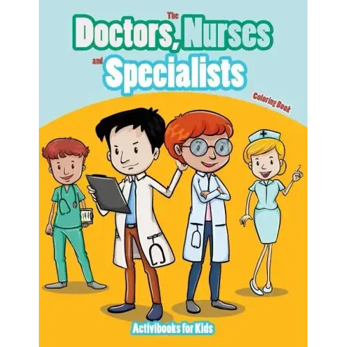 The Doctors, Nurses and Specialists Coloring Book