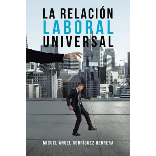 La Relación Laboral Universal