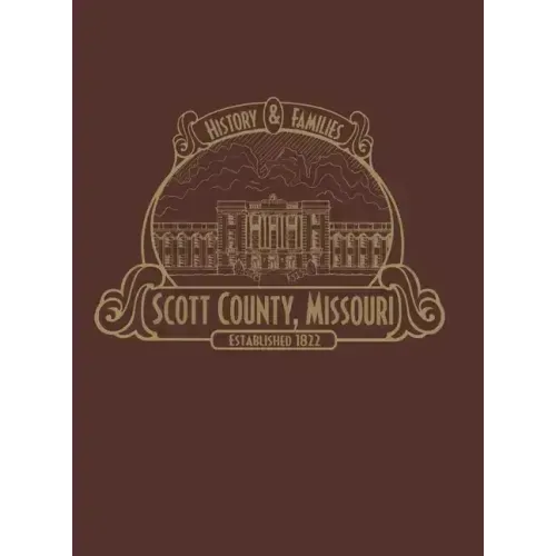 Scott County, Mo: History & Families (Limited)