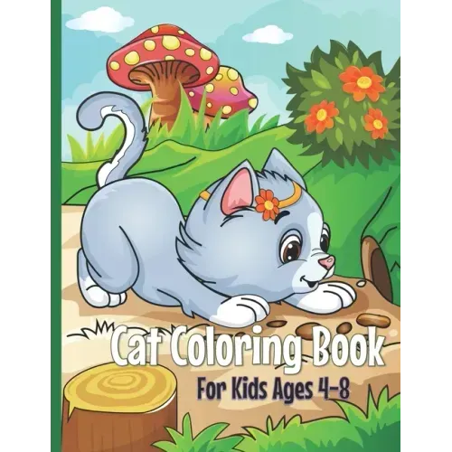 Cat Coloring Book: Cute Cat Coloring Book for Kids Ages 4-8