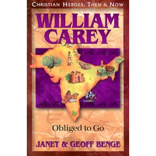 William Carey: Obliged to Go