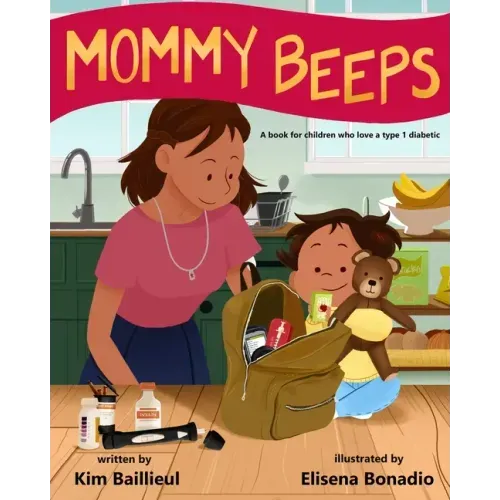 Mommy Beeps: A book for children who love a type 1 diabetic