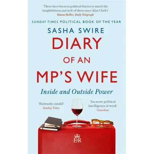 Diary of an Mp's Wife: Inside and Outside Power