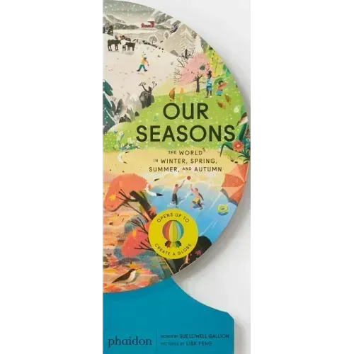 Our Seasons: The World in Winter, Spring, Summer, and Autumn