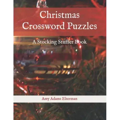 Christmas Crossword Puzzles: A Stocking Stuffer Book