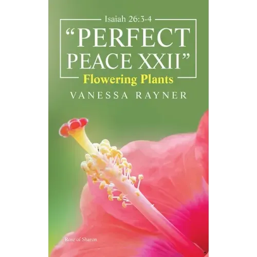 Isaiah 26: 3-4 "Perfect Peace Xxii" Flowering Plants