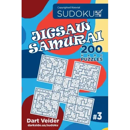 Sudoku Jigsaw Samurai - 200 Hard Puzzles (Volume 3)