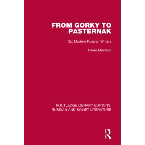 From Gorky to Pasternak: Six Modern Russian Writers