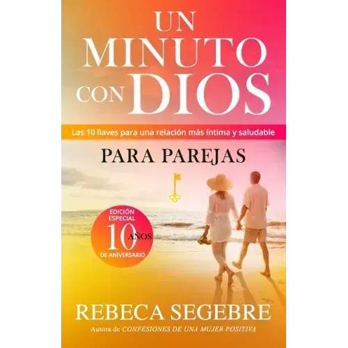 Un minuto con Dios para parejas: ￼Las 10 llaves para una relación más íntima y salud