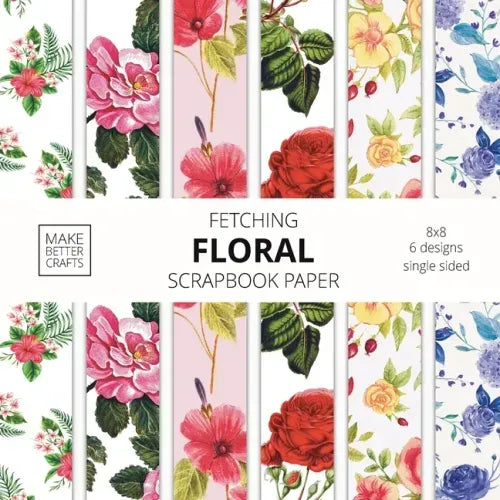 Fetching Floral Scrapbook Paper: 8x8 Designer Flower Patterns for Decorative Art, DIY Projects, Homemade Crafts, Cool Art Ideas