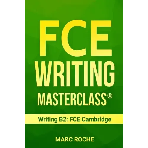 FCE Writing Masterclass (R) (Writing B2: FCE Cambridge)